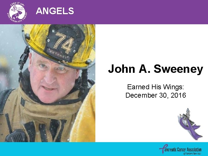 ANGELS John A. Sweeney Earned His Wings: December 30, 2016 