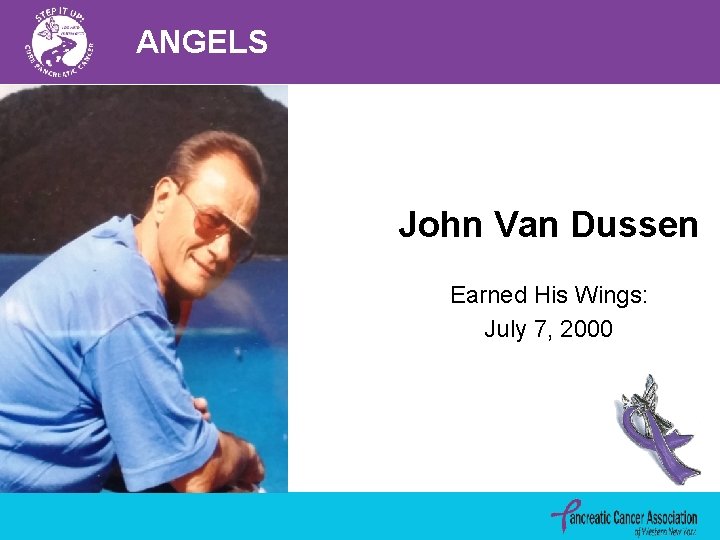 ANGELS John Van Dussen Earned His Wings: July 7, 2000 