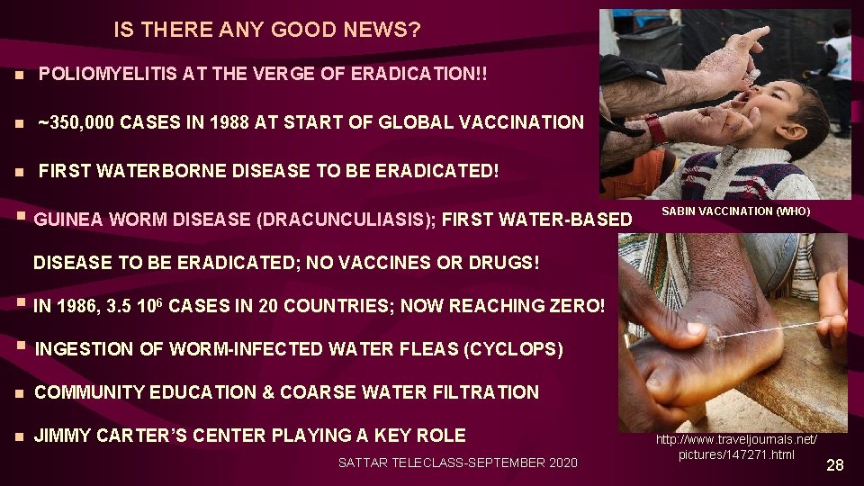 IS THERE ANY GOOD NEWS? n POLIOMYELITIS AT THE VERGE OF ERADICATION!! n ~350,