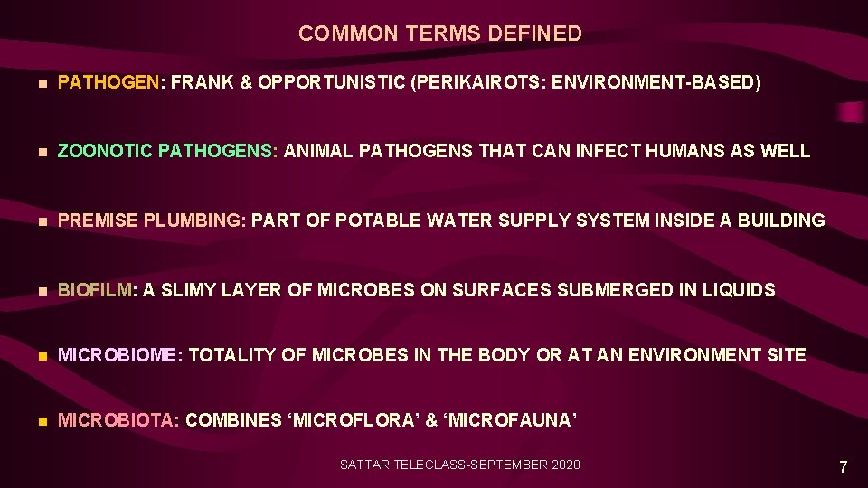 COMMON TERMS DEFINED n PATHOGEN: FRANK & OPPORTUNISTIC (PERIKAIROTS: ENVIRONMENT-BASED) n ZOONOTIC PATHOGENS: ANIMAL