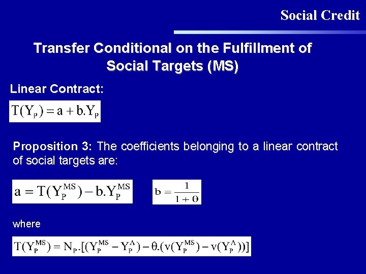 Social Credit Transfer Conditional on the Fulfillment of Social Targets (MS) Linear Contract: Proposition
