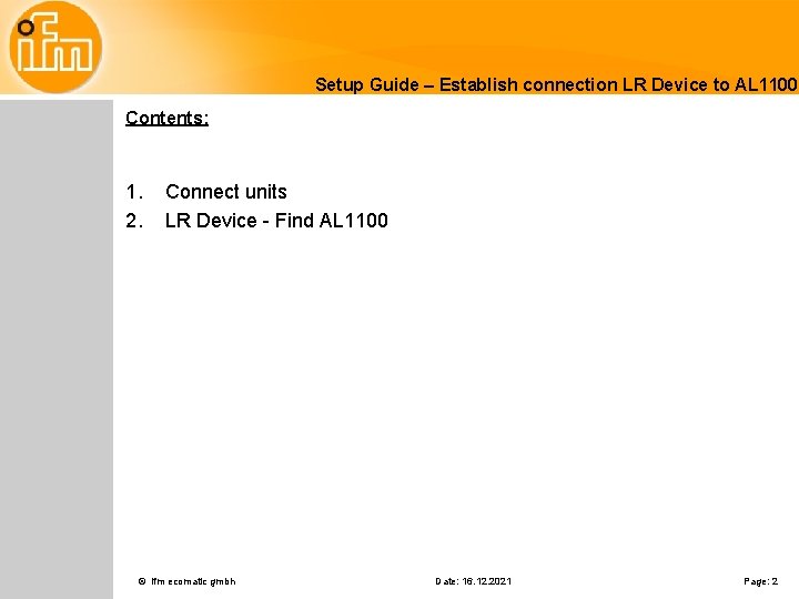 Setup Guide – Establish connection LR Device to AL 1100 Contents: 1. 2. Connect