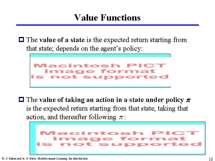 Value Functions p The value of a state is the expected return starting from