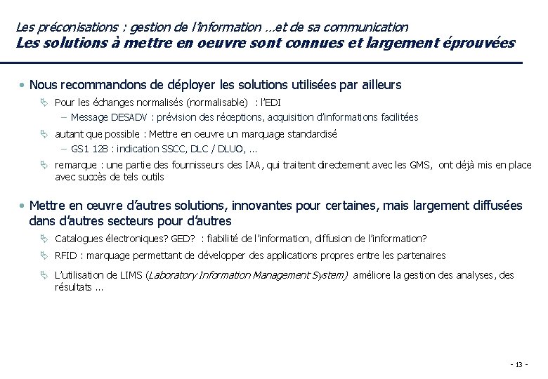 Les préconisations : gestion de l’information …et de sa communication Les solutions à mettre