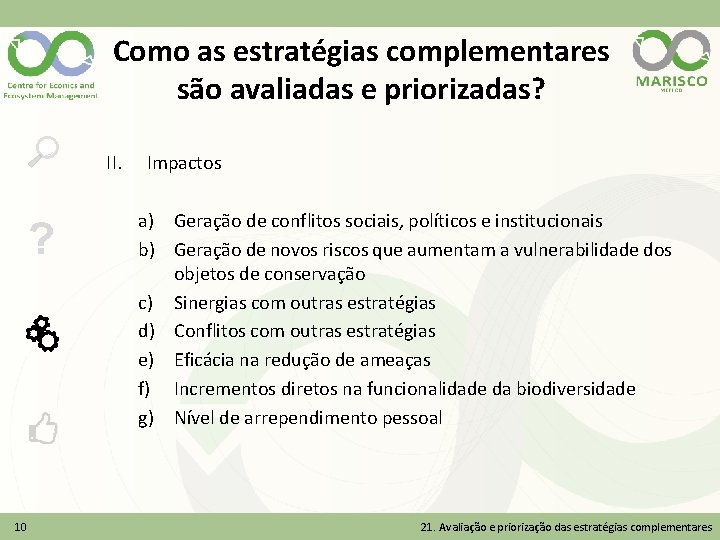 Como as estratégias complementares são avaliadas e priorizadas? II. ? 10 Impactos a) Geração