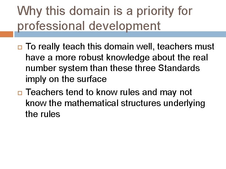 Why this domain is a priority for professional development To really teach this domain