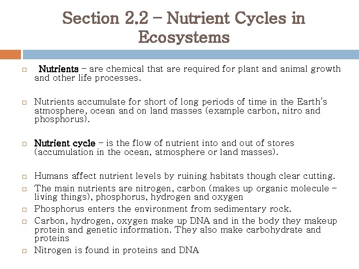 Section 2. 2 – Nutrient Cycles in Ecosystems Nutrients – are chemical that are