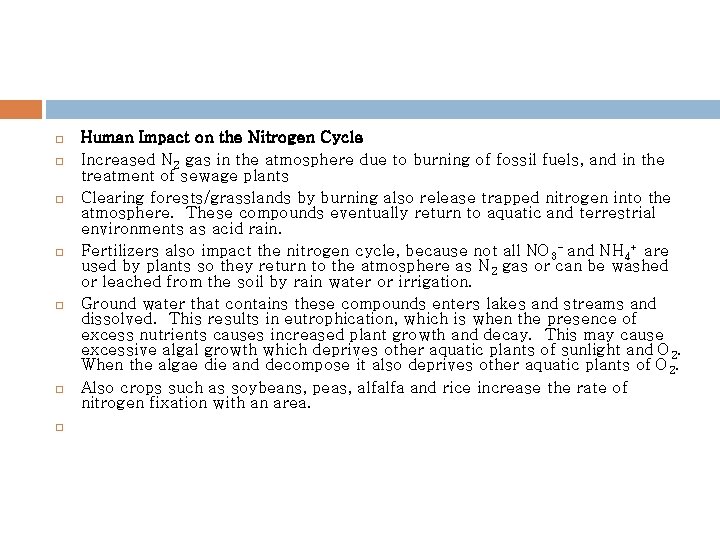  Human Impact on the Nitrogen Cycle Increased N 2 gas in the atmosphere