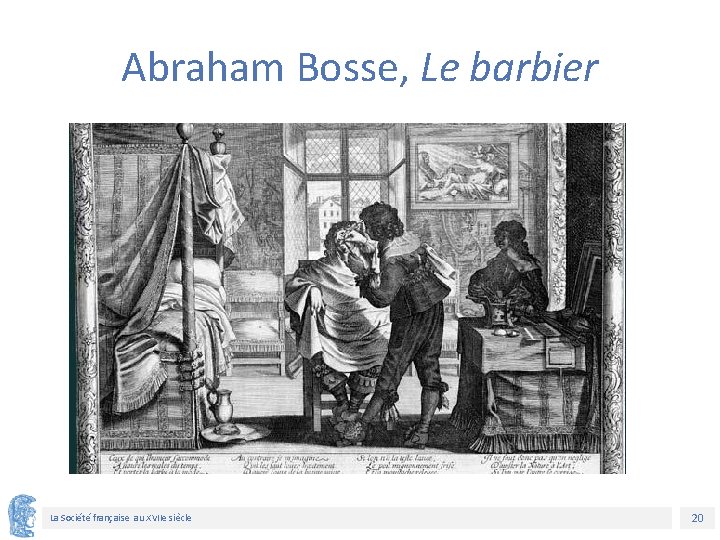 Abraham Bosse, Le barbier La Société française au XVIIe siècle 20 