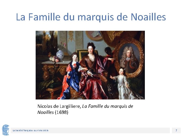 La Famille du marquis de Noailles Nicolas de Largilliere, La Famille du marquis de