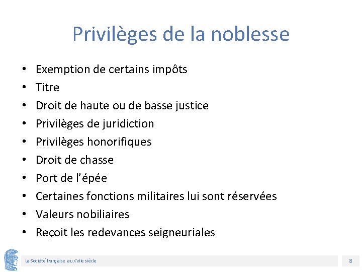 Privilèges de la noblesse • • • Exemption de certains impôts Titre Droit de