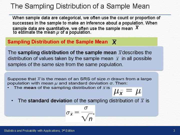 The Sampling Distribution of a Sample Mean When sample data are categorical, we often