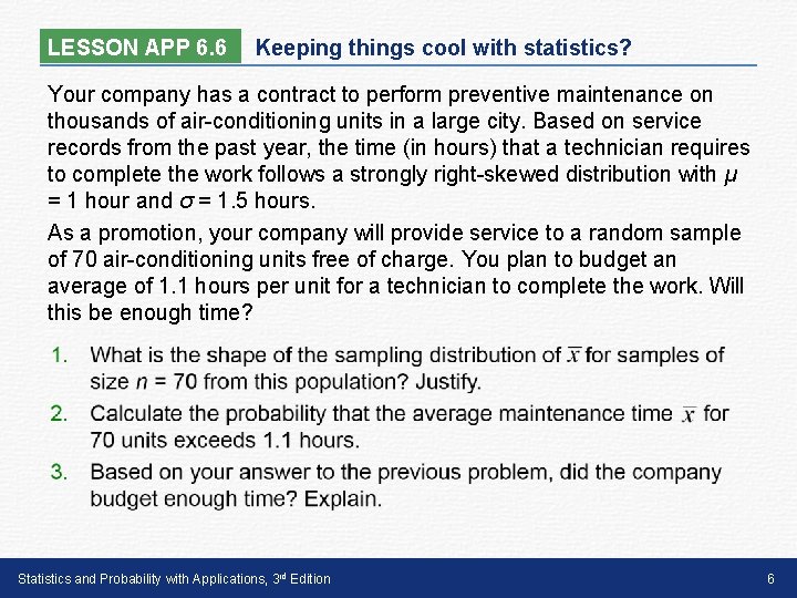 LESSON APP 6. 6 Keeping things cool with statistics? Your company has a contract