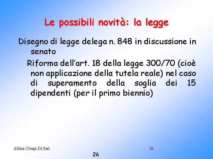 Le possibili novità: la legge Disegno di legge delega n. 848 in discussione in