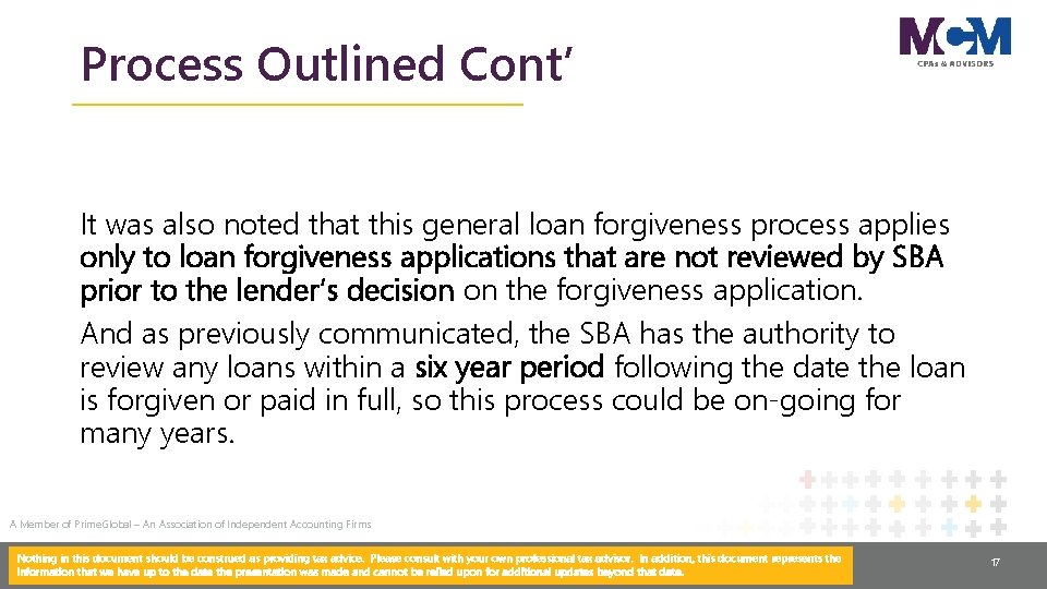 Process Outlined Cont’ It was also noted that this general loan forgiveness process applies