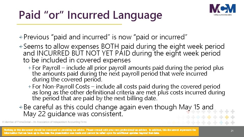 Paid “or” Incurred Language +Previous “paid and incurred” is now “paid or incurred” +Seems