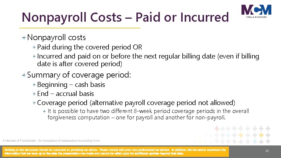 Nonpayroll Costs – Paid or Incurred +Nonpayroll costs + Paid during the covered period