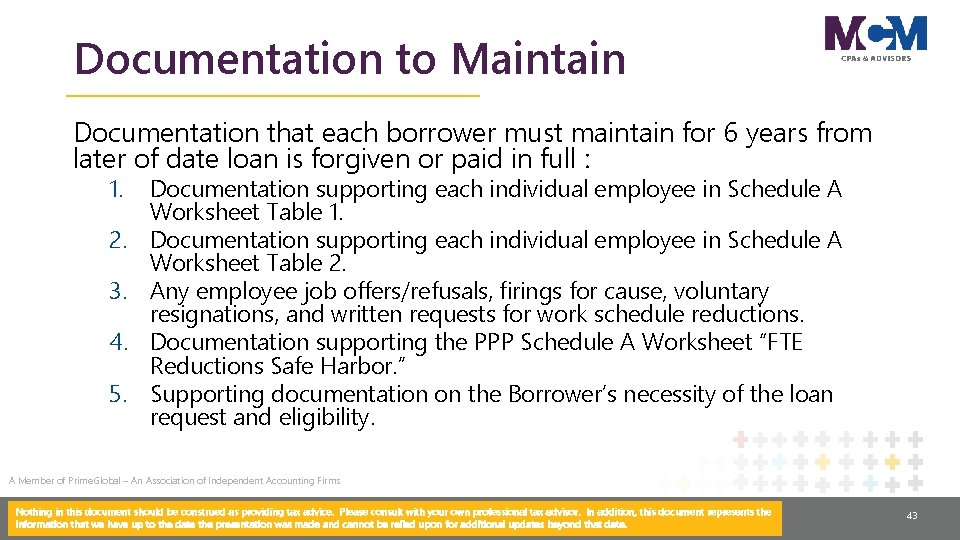 Documentation to Maintain Documentation that each borrower must maintain for 6 years from later