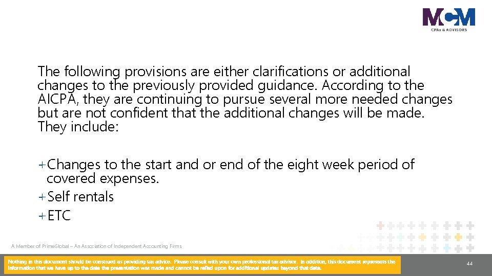 The following provisions are either clarifications or additional changes to the previously provided guidance.