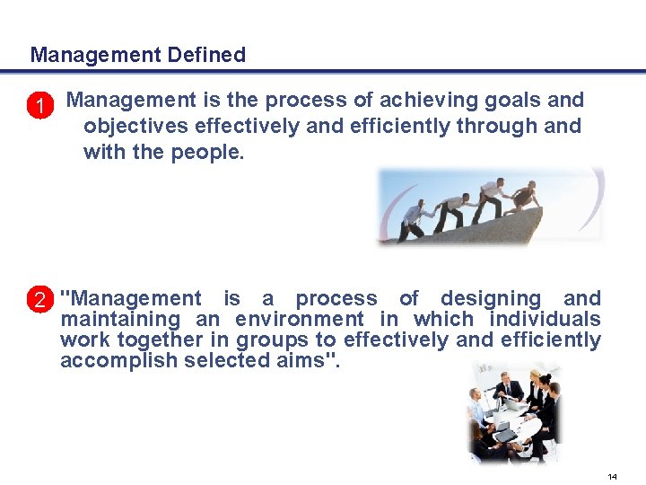 Management Defined 1 Management is the process of achieving goals and objectives effectively and