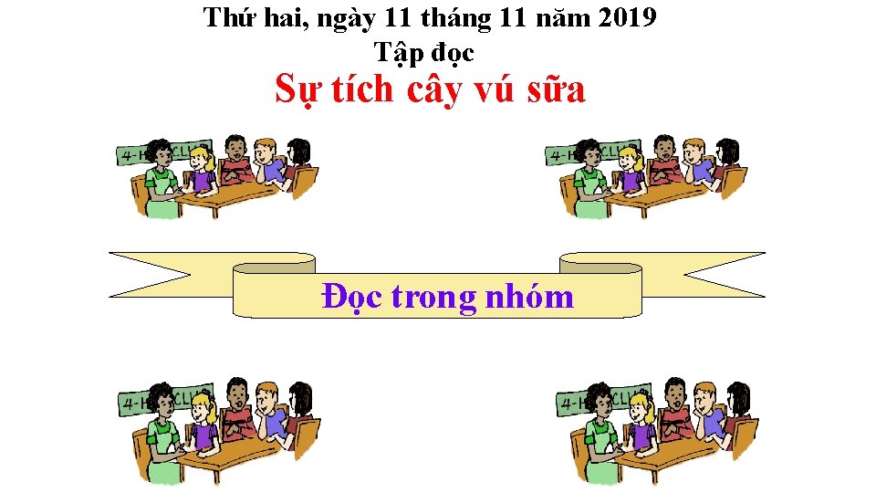 Thứ hai, ngày 11 tháng 11 năm 2019 Tập đọc Sự tích cây vú