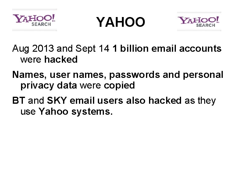 YAHOO Aug 2013 and Sept 14 1 billion email accounts were hacked Names, user