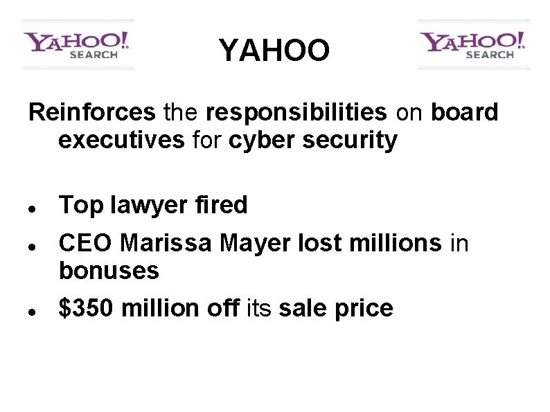 YAHOO Reinforces the responsibilities on board executives for cyber security Top lawyer fired CEO