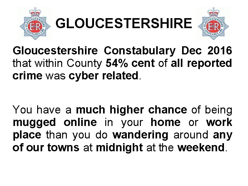 GLOUCESTERSHIRE Gloucestershire Constabulary Dec 2016 that within County 54% cent of all reported crime