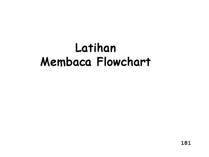 Latihan Membaca Flowchart 181 