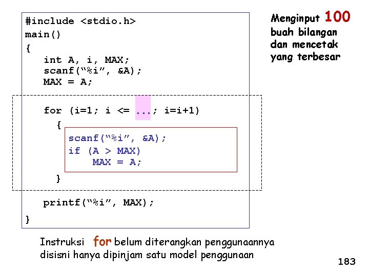 #include <stdio. h> main() { int A, i, MAX; scanf(“%i”, &A); MAX = A;