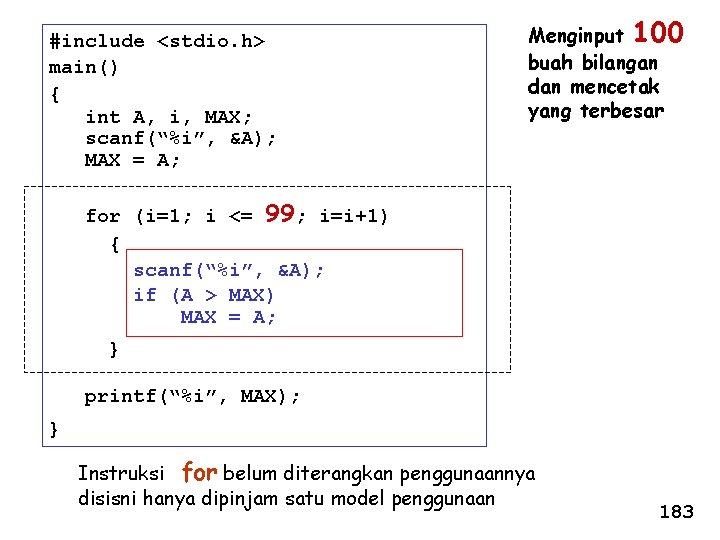 #include <stdio. h> main() { int A, i, MAX; scanf(“%i”, &A); MAX = A;