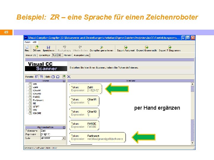 Beispiel: ZR – eine Sprache für einen Zeichenroboter 49 per Hand ergänzen 