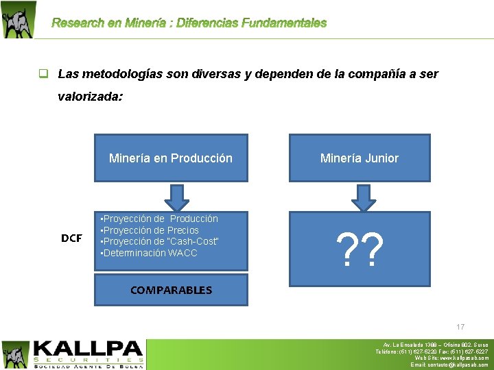 q Las metodologías son diversas y dependen de la compañía a ser valorizada: Minería