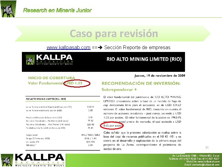 Caso para revisión www. kallpasab. com == Sección Reporte de empresas 31 Av. La