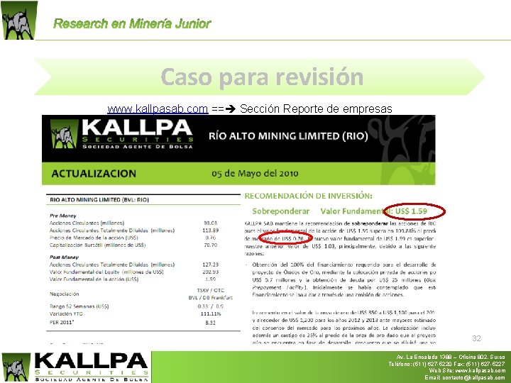 Caso para revisión www. kallpasab. com == Sección Reporte de empresas 32 Av. La