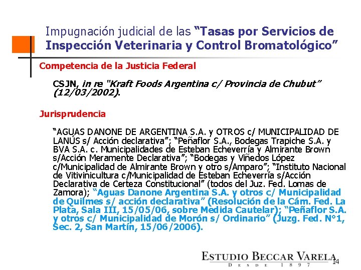 Impugnación judicial de las “Tasas por Servicios de Inspección Veterinaria y Control Bromatológico” Competencia