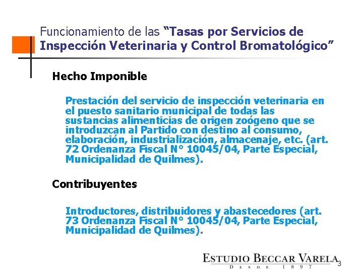 Funcionamiento de las “Tasas por Servicios de Inspección Veterinaria y Control Bromatológico” Hecho Imponible