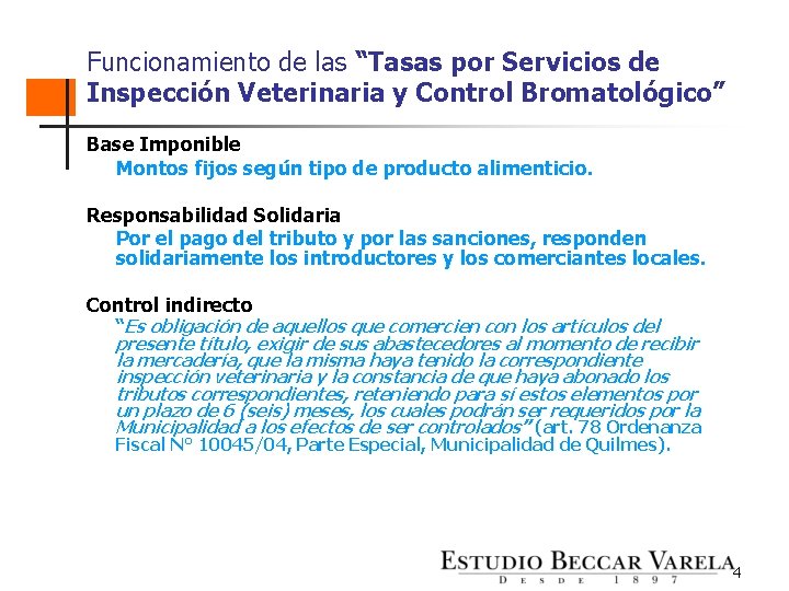 Funcionamiento de las “Tasas por Servicios de Inspección Veterinaria y Control Bromatológico” Base Imponible