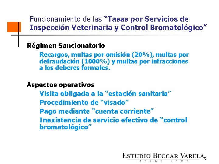 Funcionamiento de las “Tasas por Servicios de Inspección Veterinaria y Control Bromatológico” Régimen Sancionatorio