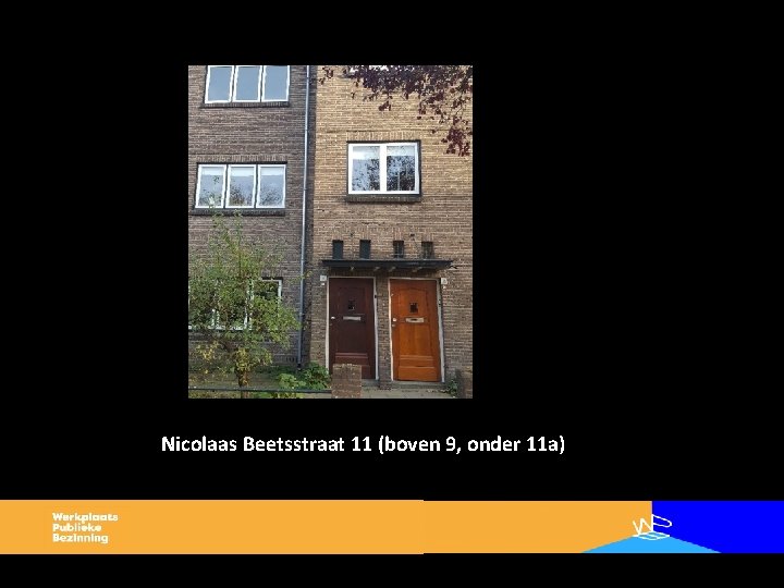 Nicolaas Beetsstraat 11 (boven 9, onder 11 a) 