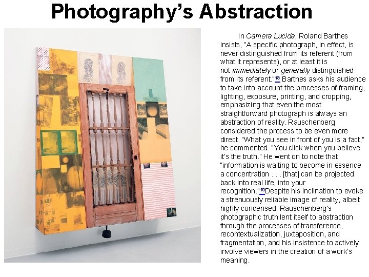 Photography’s Abstraction In Camera Lucida, Roland Barthes insists, “A specific photograph, in effect, is