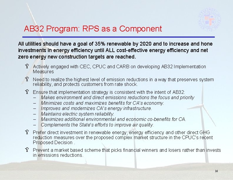 AB 32 Program: RPS as a Component All utilities should have a goal of