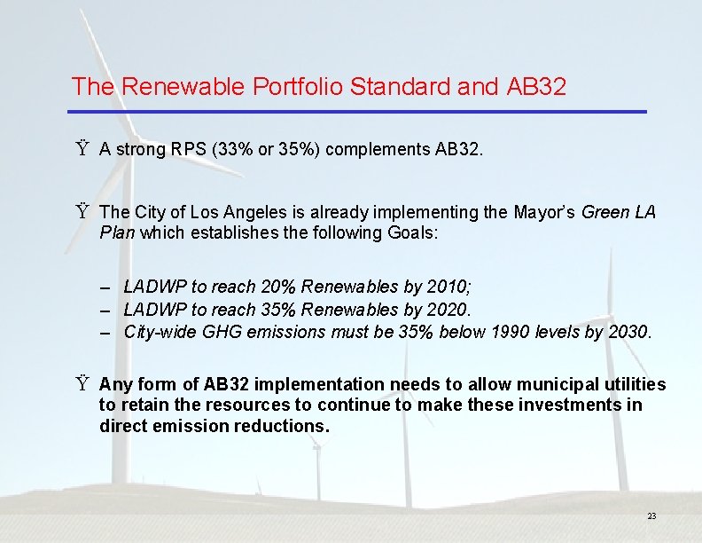 The Renewable Portfolio Standard and AB 32 Ÿ A strong RPS (33% or 35%)