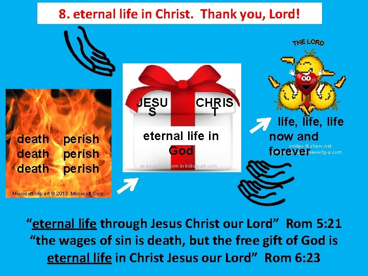 8. eternal life in Christ. Thank you, Lord! JESU S death perish CHRIS T