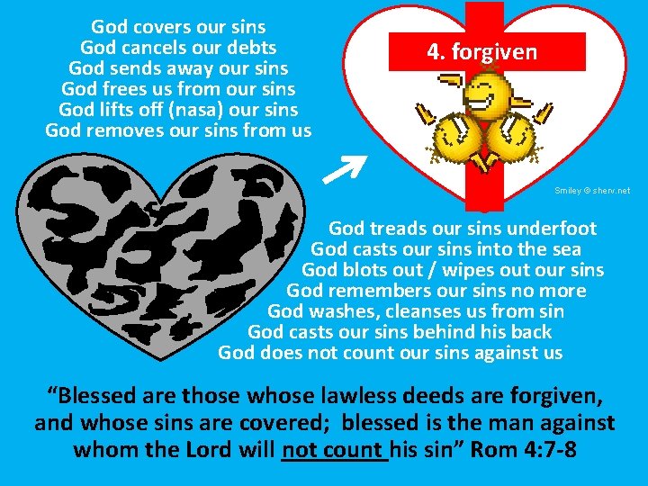 God covers our sins God cancels our debts God sends away our sins God