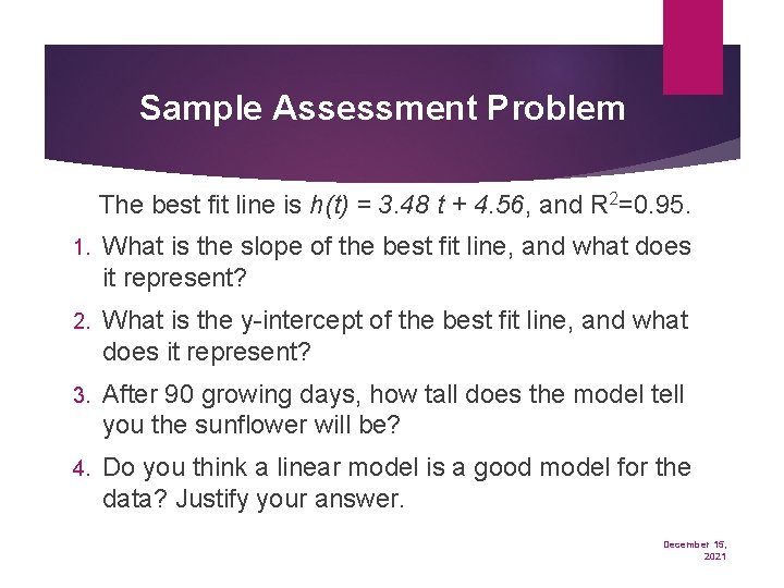 Sample Assessment Problem The best fit line is h(t) = 3. 48 t +