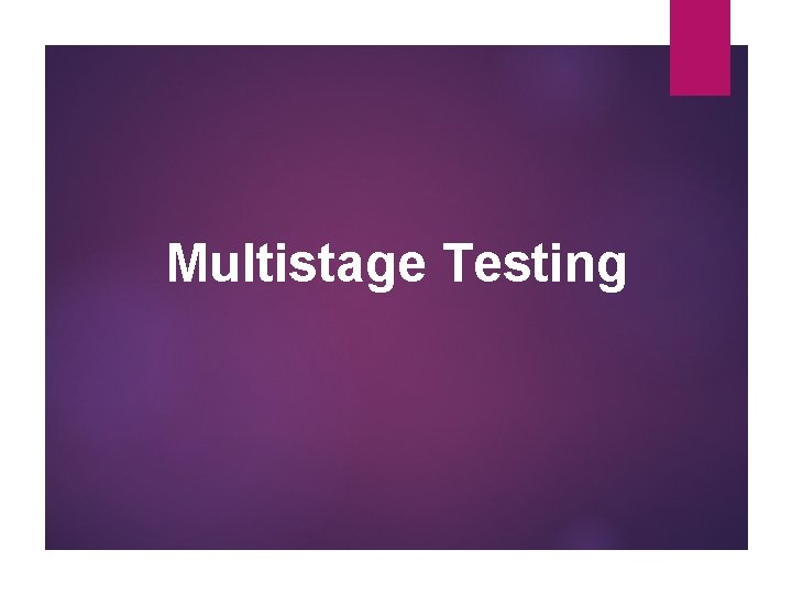 Multistage Testing 