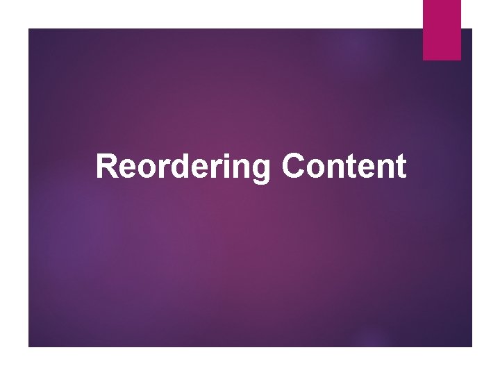 Reordering Content 