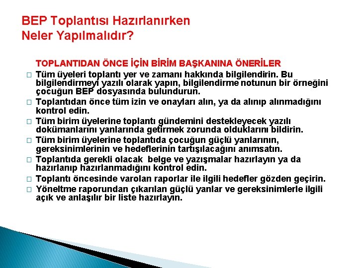 BEP Toplantısı Hazırlanırken Neler Yapılmalıdır? � � � � TOPLANTIDAN ÖNCE İÇİN BİRİM BAŞKANINA