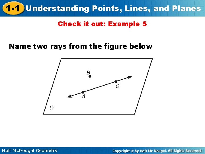 1 -1 Understanding Points, Lines, and Planes Check it out: Example 5 Name two